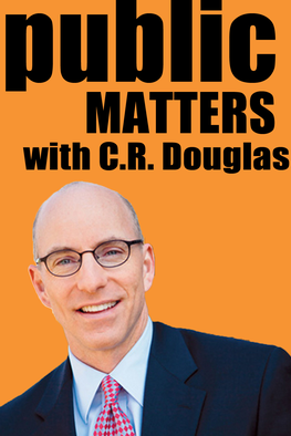 Public Matters with C.R. Douglas