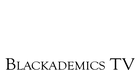Blackademics TV