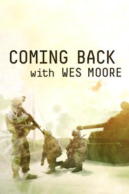 Coming Back with Wes Moore