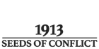 1913: Seeds of Conflict