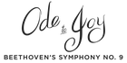Ode to Joy: Beethovens Symphony No. 9