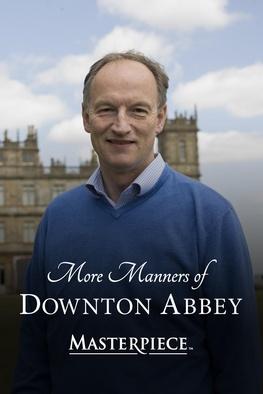 More Manners of Downton Abbey