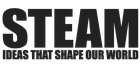 STEAM--Ideas That Shape Our World