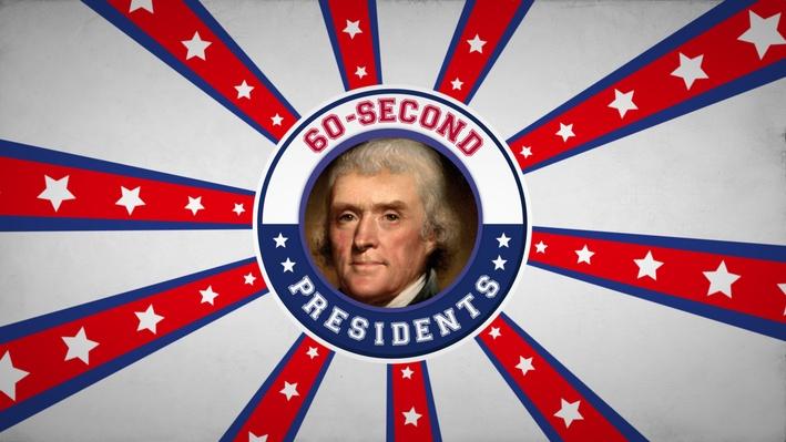 Thomas Jefferson | 60-Second Presidents