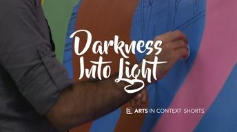 Darkness Into Light