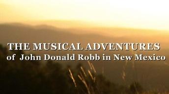 The Musical Adventures of John Donald Robb in New Mexico image