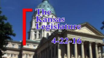 Kansas Legislature Show 2016-04-22