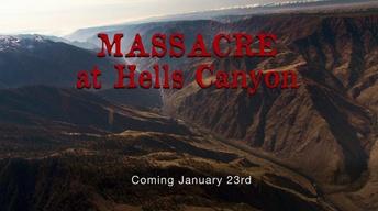 Preview: Massacre at Hells Canyon