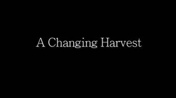 A Changing Harvest Promo image