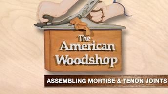 Assembling Mortise and Tenon Joints (web extra)