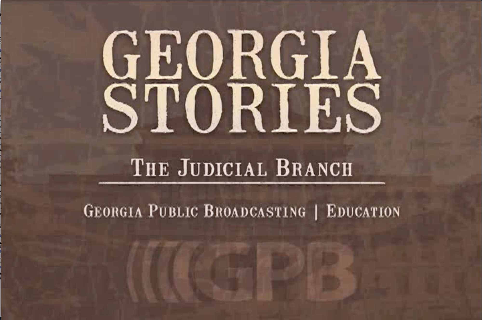 Video The Judicial Branch Watch Georgia Stories Online Georgia Public Broadcasting Video 