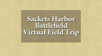 Sackets Harbor Battlefield:Electronic Field Trip image