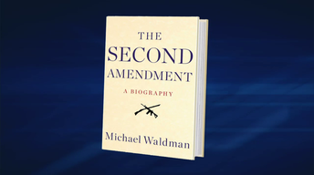 Michael Waldman on 'The Second Amendment'