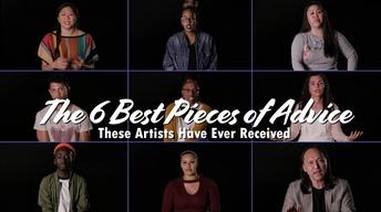 The 6 Best Pieces of Advice These Artists Have Ever Received