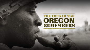 The Vietnam War Oregon Remembers
