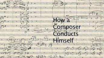 S36 Ep3: How A Composer Conducts Himself