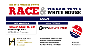 2016 Hutchins Forum: Race & the Race to the White House