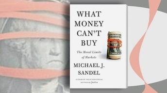 'What Money Can't Buy' and What it Shouldn't Buy