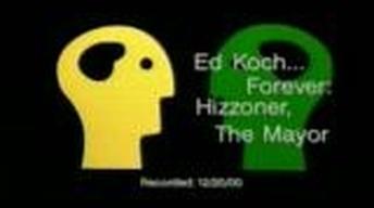 Ed Koch … Forever Hizzoner, The Mayor