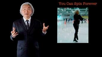 Michio Kaku: You Can Spin Forever image