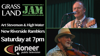 S4 Ep 8: Art Stevenson & High Water / New Riverside Ramblers