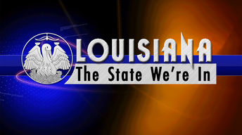Louisiana: The State We’re In - 02/09/18