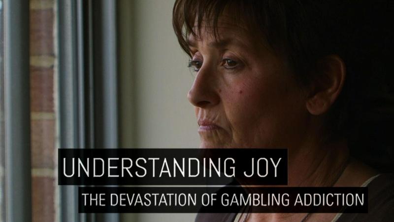 Understanding Joy: The Devastation of Gambling Addiction