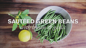 Image of Sauteed Green Beans with Lemon & Garlic