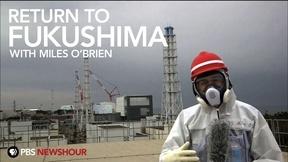 Image of Return to Fukushima with Miles O'Brien