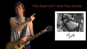 Image of Tom Scholz: The Start of It