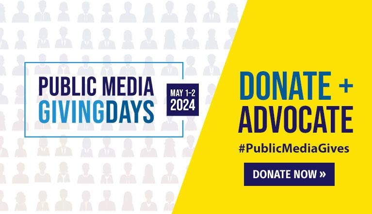 Public Media Giving Days May 1-2, 2024