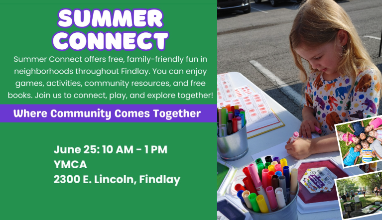 Summer Connect, June 25, 10 am - 1pm, YMCA 2300 E Lincoln, Findlay, Ohio
