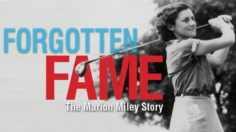 An image featuring the text "FORGOTTEN FAME" and "The Marion Miley Story", a promotional graphic for a documentary about the golfer Marion Miley.
