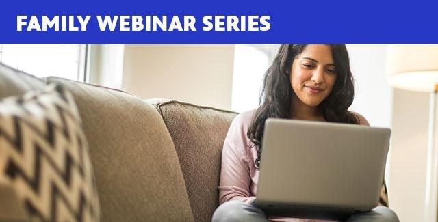 Family Webinar Series - Mom looking at laptop