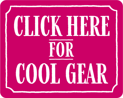 Click Here for Cool Gear