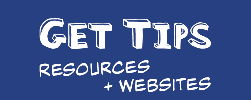 Get Tips: Resources and Websites