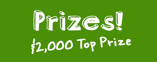 Prizes! $2000 Top Prize