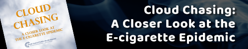 Cloud Chasing: A Closer Look at the E-cigarette Epidemic