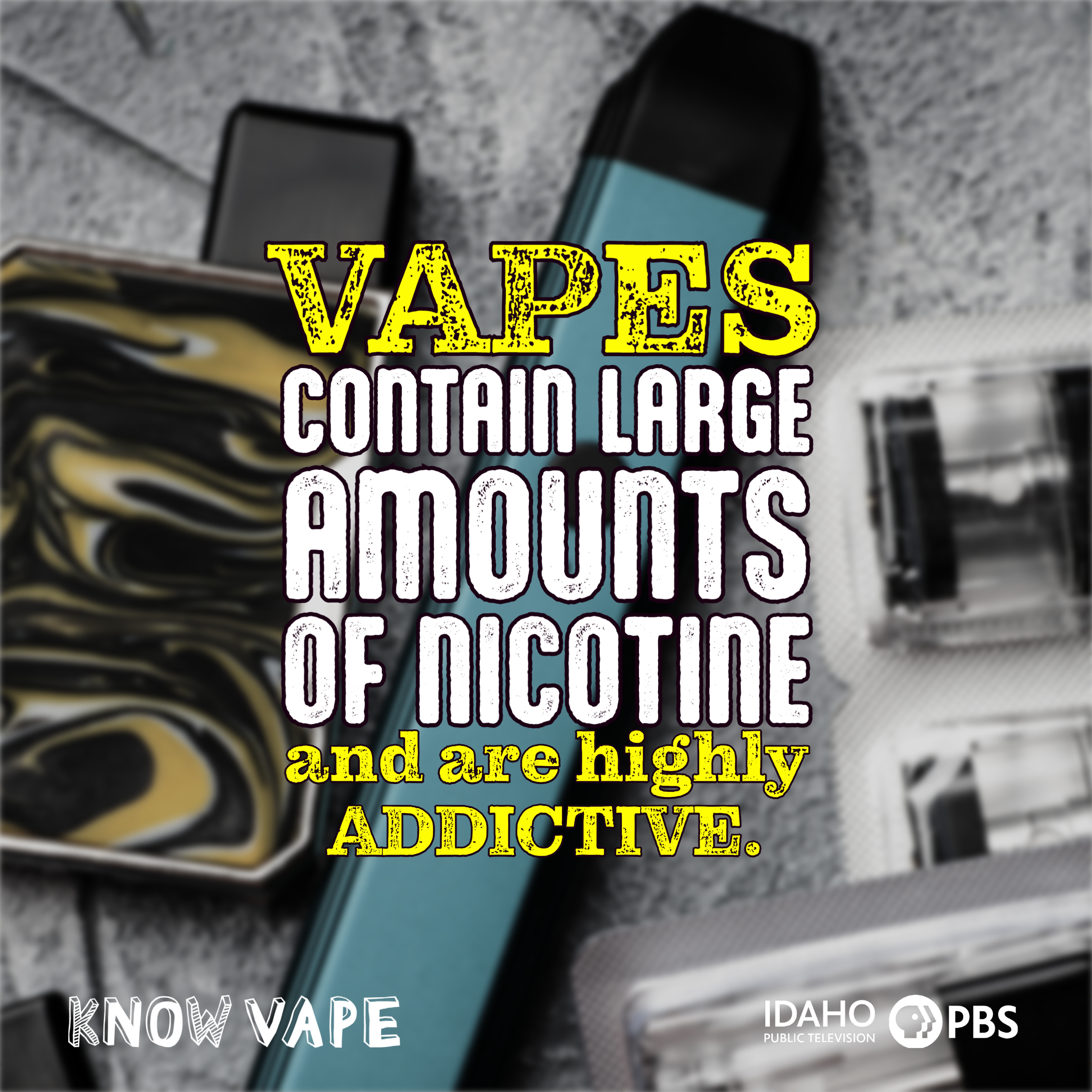 Clickable Social Media: Vapes contain large amounts of nicotine and are highly addictive.