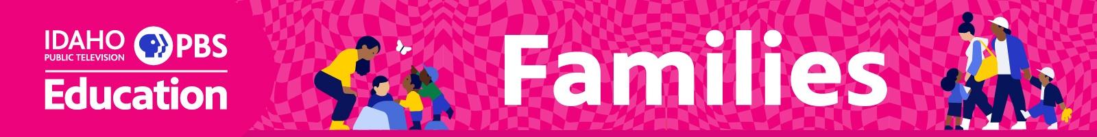 IdahoPTV Families