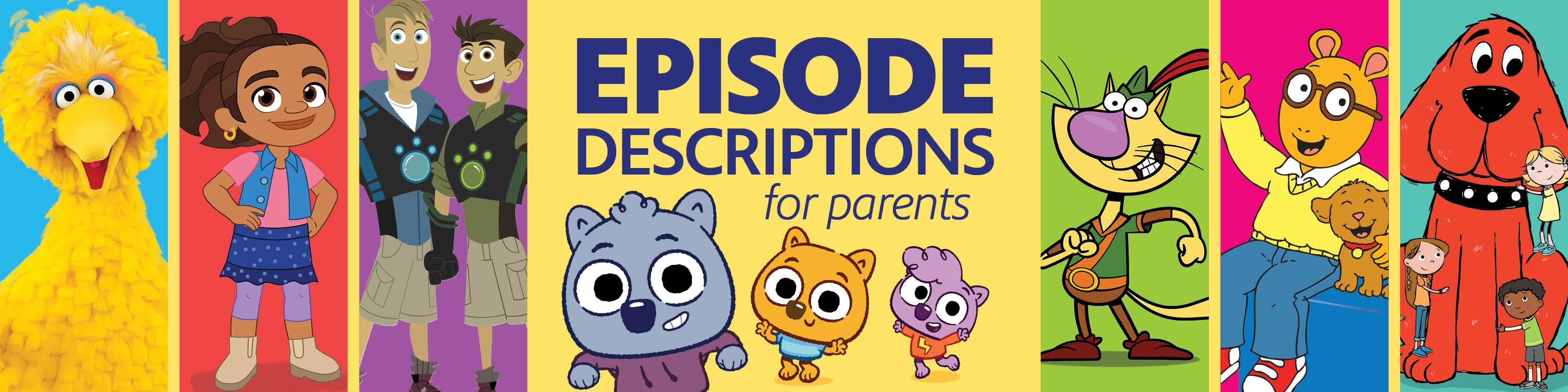 Episode Descriptions for Parents