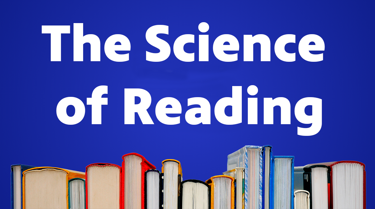 The Science of Reading