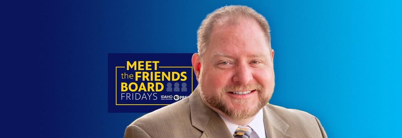 A picture of the Friends of Idaho Public Television Board director Todd Christensen