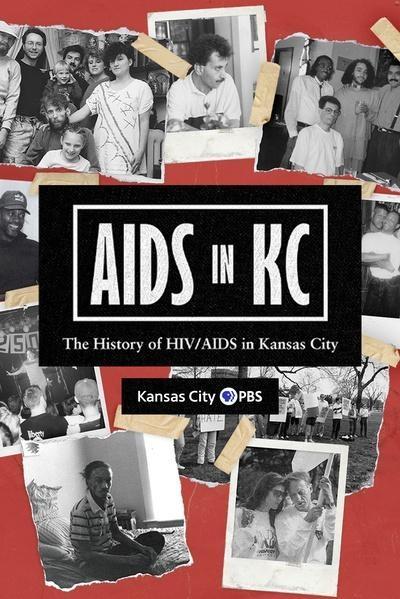 AIDS in KC - The History of HIV/AIDS in Kansas City show poster