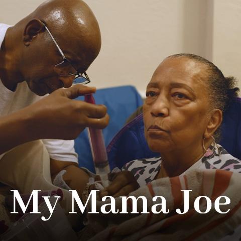 My Mama Joe, male caregiver and older woman