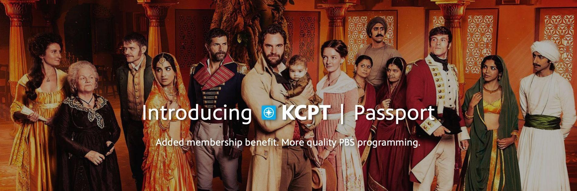 Beecham House cast - Introducing KCPT Passport - Added membership benefit. More quality PBS programming.