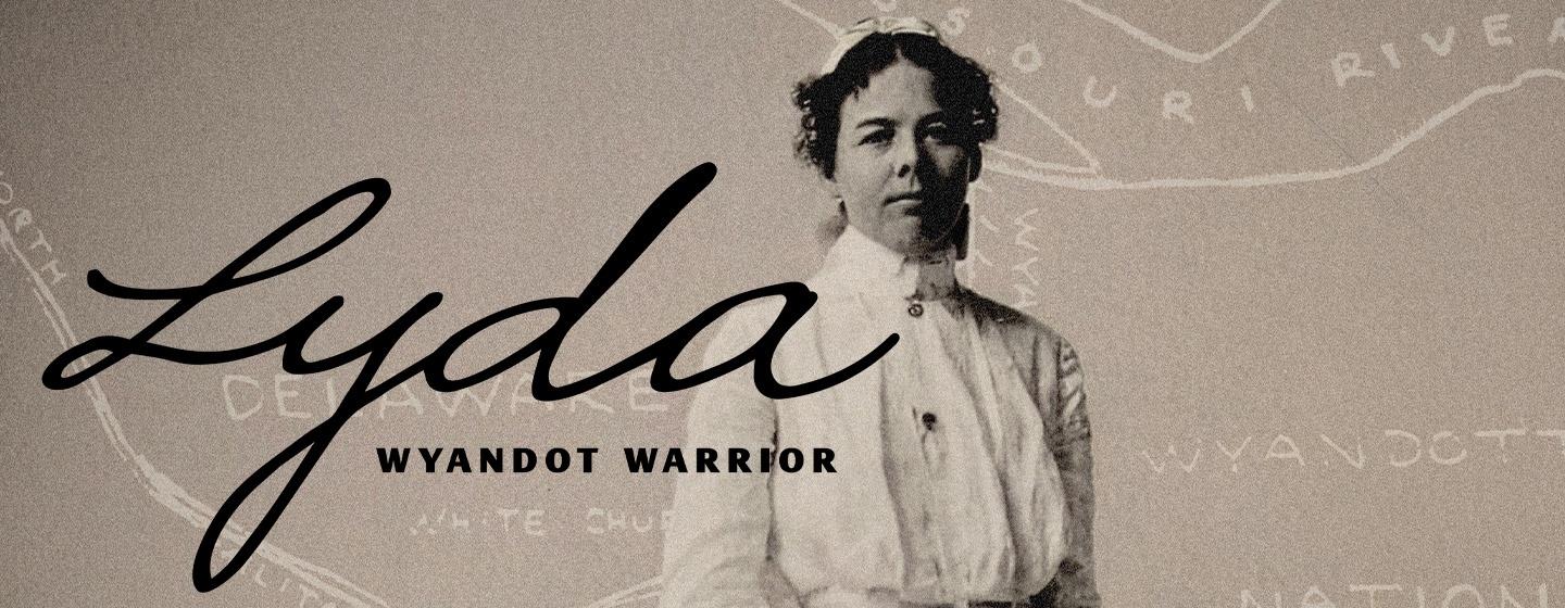A black and white image of Lyda Conley with 'Lyda: Wyandot Warrior' text over the image