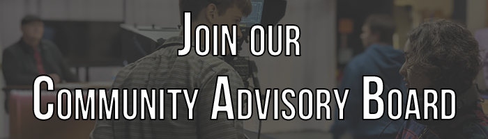Join Our Community Advisory board