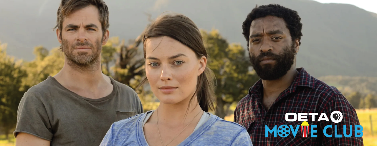 Z for Zachariah movie still with Margot Robbie, Chiwetel Ejiofor, and Chris Pine under the OETA Movie Club banner