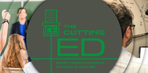 The Cutting Ed What North Dakota Schools Can Be